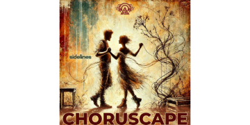 Choruscape’s ‘Sidelines’: A Heartfelt Journey Through Love’s Complexity